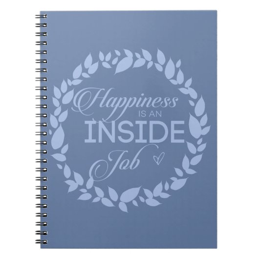 Glück ist ein innerer Job Blue Kranz Notizblock (Vorderseite)