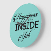 Glück ist ein innerer Job Große Wanduhr (Winkel)