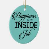 Glück ist ein innerer Job Keramik Ornament (Rechts)