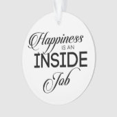Glück ist ein innerer Job Ornament (Vorderseite)