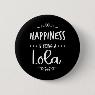 Glück ist ein Lola Special Oma Button