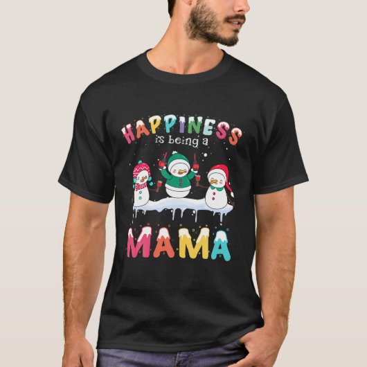Glück ist ein Mama Funny Snowman Wein Chris T-Shirt (Vorderseite)