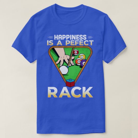 Glück ist ein perfektes Rack I Pool Billard Playe T-Shirt (Design vorne)