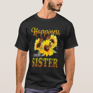 Glück ist ein Schwindel erregendes Sonnenblumen T-Shirt