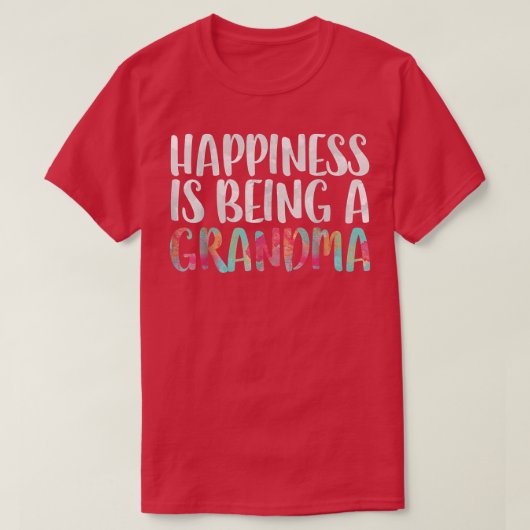 Glück ist ein Tag der Großmutter  T-Shirt (Design vorne)