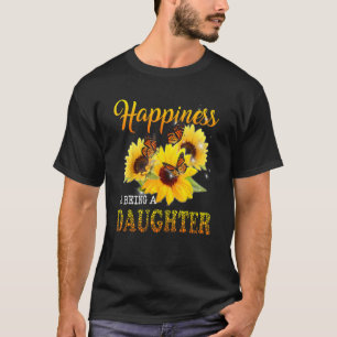 Glück ist ein Töchter Schmetterling Sonnenblumen T-Shirt