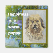 Glück ist ein warmer Welpe Magnet (Vorne)