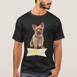 Glück ist ein Yorkie Yorkshire Terrier T-Shirt