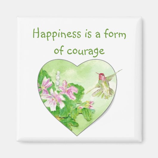 Glück ist eine Form von Mut Zitat Hummingbird Magnet (Vorne)