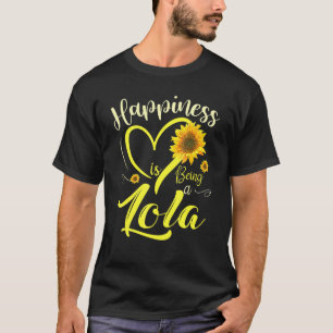 Glück ist eine Lola Sonnenblume 1 T-Shirt