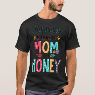 Glück ist eine Mama, und die Mutter von Honig und T-Shirt