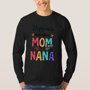 Glück ist eine Mama und die Mutter von Nana Floral T-Shirt