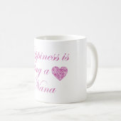 Glück ist eine Nana! Kaffeetasse (VorderseiteRechts)