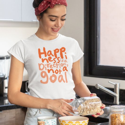 Glück ist eine Richtung T-Shirt