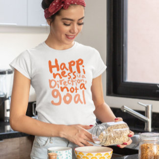 Glück ist eine Richtung T-Shirt