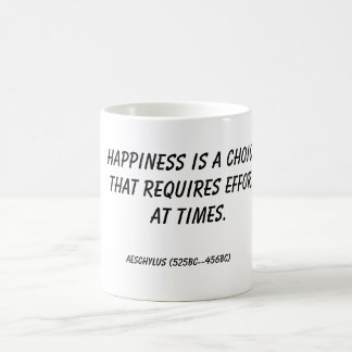 Glück ist eine Wahl, die Bemühung an t… erfordert Kaffeetasse