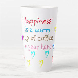 Glück ist eine warme Tasse Kaffee Latte Tasse