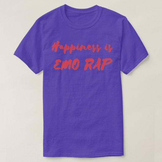 Glück ist Emo-Rap T-Shirt (Design vorne)
