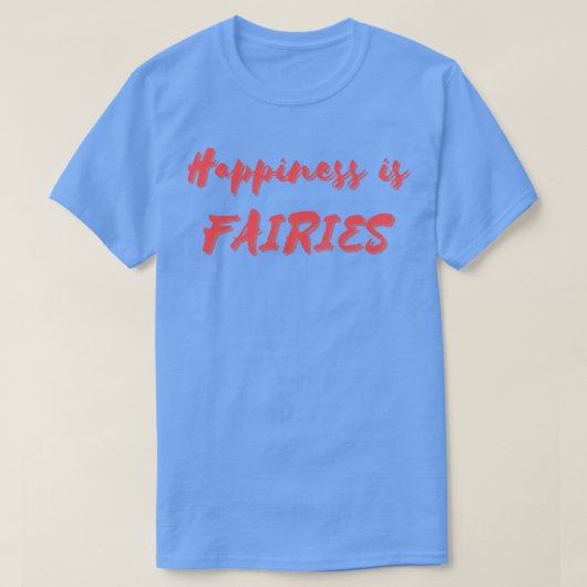 Glück ist Fairies T-Shirt (Design vorne)