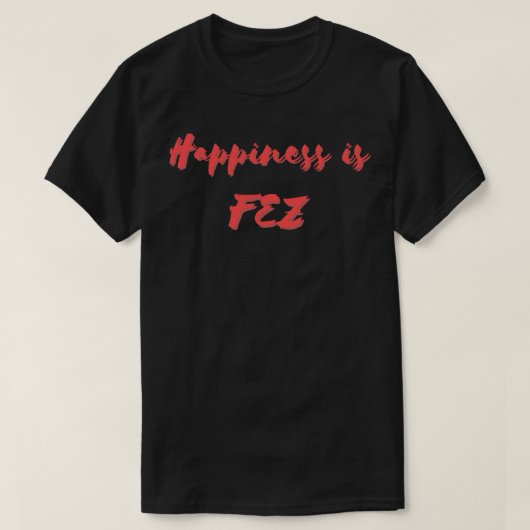 Glück ist Fez T-Shirt (Design vorne)