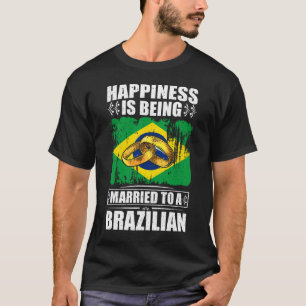 Glück ist für einen Brasilianer Verheiratet T-Shirt