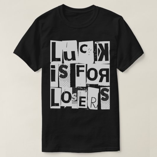 Glück ist für Verlierer-lustige T-Shirt (Design vorne)