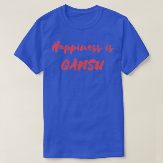 Glück ist Gansu T-Shirt (Design vorne)