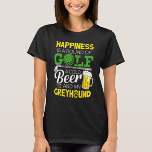 Glück ist Golf Beer und mein Greyhound Shirt Funn