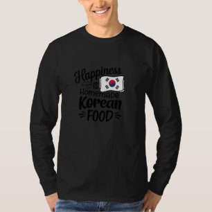 Glück ist hausgemachte koreanische Küche, asiatisc T-Shirt