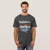 Glück ist, Ihre Mutter lächeln Beste Mama zu sehen T-Shirt (Vorne ganz)