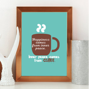 Glück ist Kaffee lustiges Zitat Word Kunst Poster