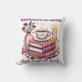 Glück ist Kaffee und ein gutes Buch Kissen