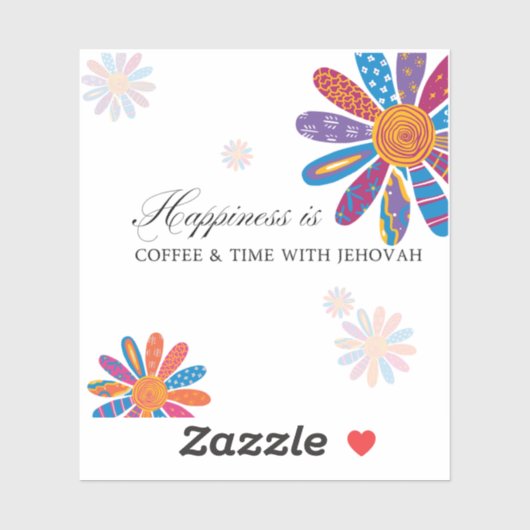 Glück ist... Kaffee und Zeit mit Jehovah Aufkleber (Blatt)