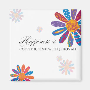 Glück ist... Kaffee und Zeit mit Jehovah Magnet