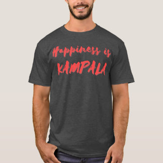 Glück ist Kampala T-Shirt
