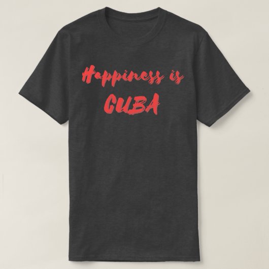 Glück ist Kuba T-Shirt (Design vorne)