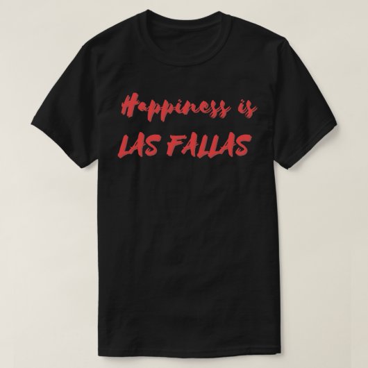 Glück ist Las Fallas T-Shirt (Design vorne)