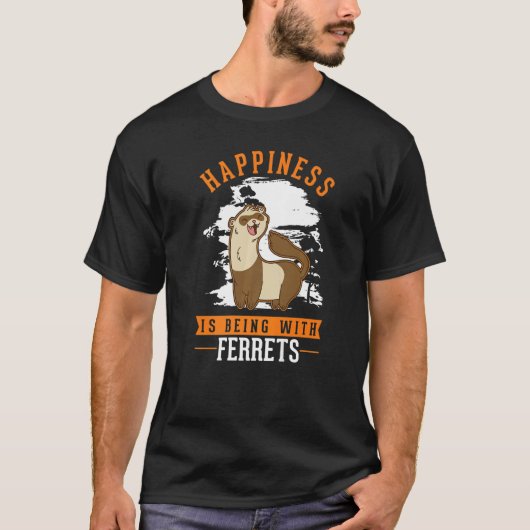 Glück ist mit Ferrets T-Shirt (Vorderseite)