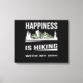 Glück ist Wandern mit meinem Hund Leinwanddruck