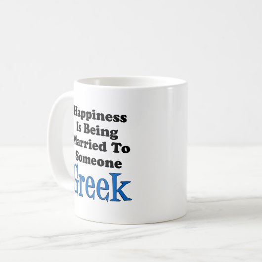 Glück ist zu griechischem jemand verheiratet kaffeetasse (Vorderseite Links)