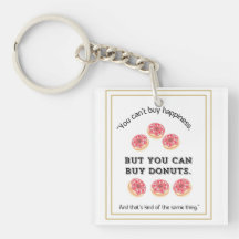 Glück kann man nicht kaufen Aber man kann Donuts k