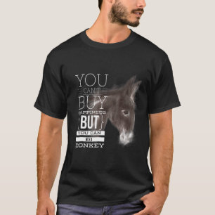 Glück kann man nicht kaufen, aber man kann einen E T-Shirt