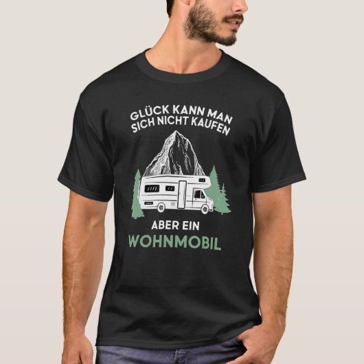 Glück kann man nicht kaufen ein Motorhome T-Shirt (Vorderseite)