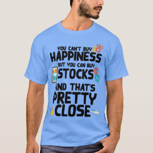 Glück kaufen Aktien Händler Investor Fan Geschenk T-Shirt
