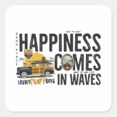 Glück kommt in Wellen Quadratischer Aufkleber (Vorderseite)