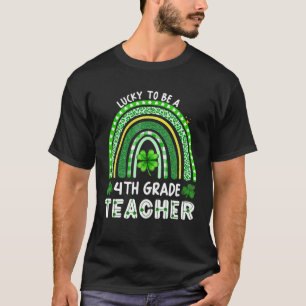 Glück, Lehrerin der 4. Klasse Rainbow St Patrick z T-Shirt