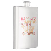 Glück passiert, wenn man in der Dusche singt Flachmann (Rechts)