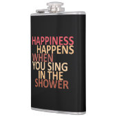 Glück passiert, wenn man in der Dusche singt Flachmann (Links)