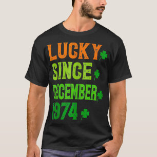 Glück Seit Dezember 1974 50 Jahre alt 50. St Pat T-Shirt