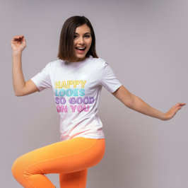 Glück sieht so gut aus auf deinem T - Shirt